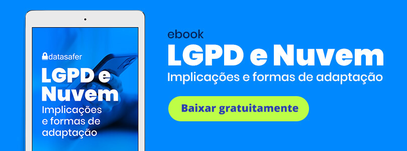Banner sobre e-book LGPD e Nuvem: Implicações e formas de adaptação. Baixar gratuitamente.