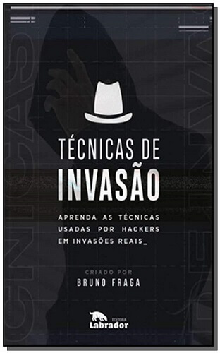 Capa do livro Técnicas de Invasão: Aprenda as técnicas usadas por hackers em invasões reais